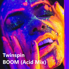 Twinspin - BOOM (Acid Mix)