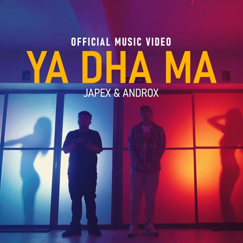 Ya Dha Ma - Androx & Japex