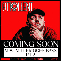 Mac Miller Diablo x LYNY King (Attollent Flip)