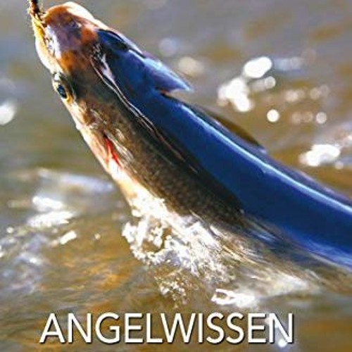 [READ PDF] Angelwissen kompakt: Daten & Fakten für Prüfung und Praxis