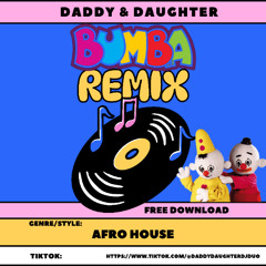 Bumba (DADDY & DAUGHTER REMIX)