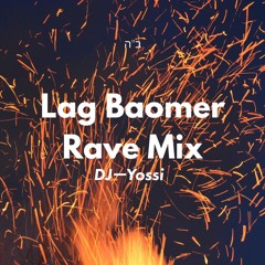 Lag Baomer Rave Mix