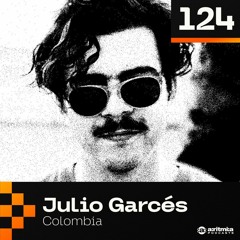 a:ritmi:a podcast 124 ~ Julio Garcés [Colombia]