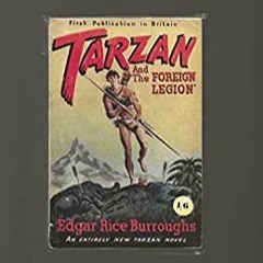 DOWNLOAD ⚡️ (PDF) Tarzan and the Foreign Legion