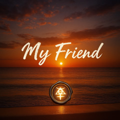 My Friend