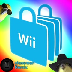 Wii Shop Channel - classman remix