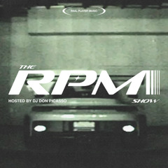 THE RPM Show hosted by DJ Don Picasso - Episode 12