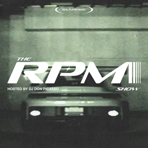 THE RPM Show hosted by DJ Don Picasso - Episode 12