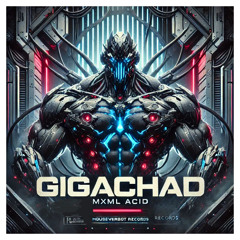 GIGACHAD.WAV - MXML ACID