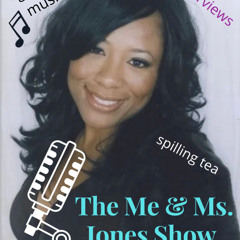 04-27-25 The Me & Ms. Jones Show