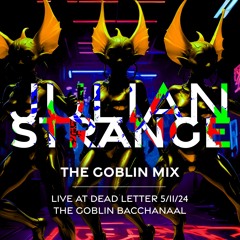 The Goblin Mix – Live at the Goblin Bacchanaal 5.11.23