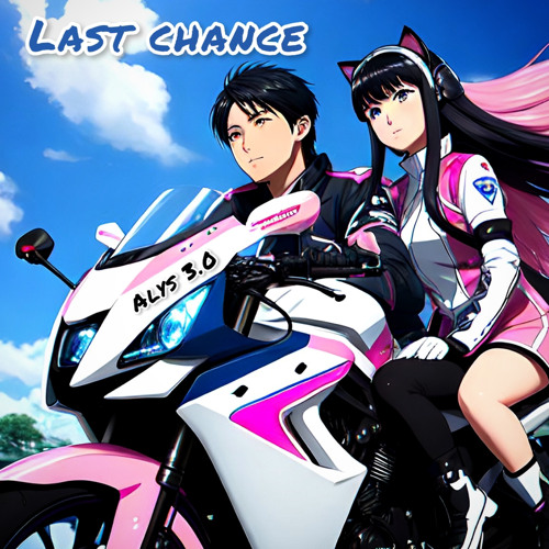 Last chance - alys 3.0