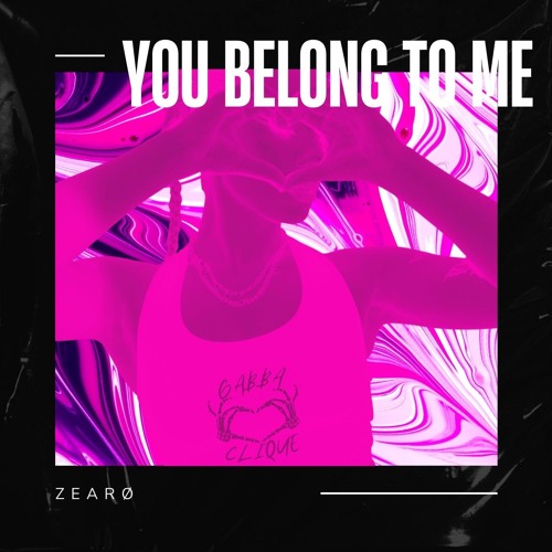 You belong to me