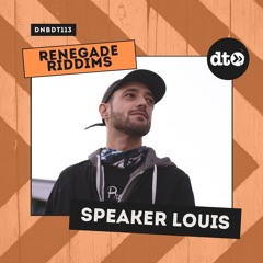 RENEGADE RIDDIMS: Speaker Louis