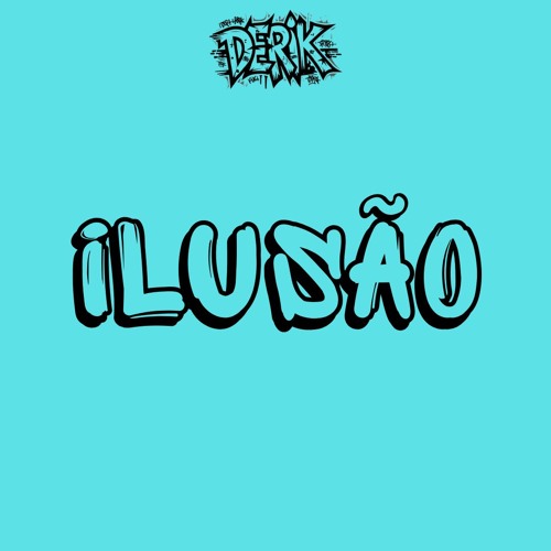 Mc Joaozinho VT x Mc Kelvinho x Mc Kako - Ilusão (Prod.Derik)