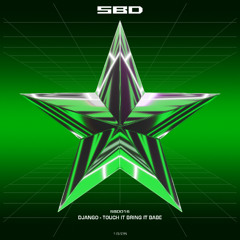 DJANGO - Touch It Bring It Babe