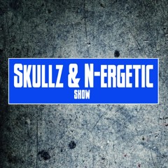 Skullz & N-ergetic Show - Episode 38 -  09-03-2024 // Free download