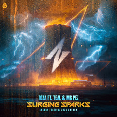 TOZA ft. Teal & MC Pez - SURGING SPARKS (Energy Festival 2026 Anthem) [Acid Reign]