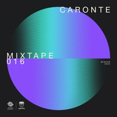 MIXTAPE 016 - Caronte