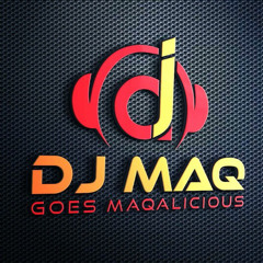 DJ Maq Goes Maqalicious Top 40