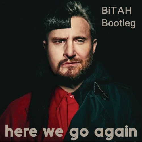 Here We Go Again (Bootleg)***FREE DOWNLOAD***