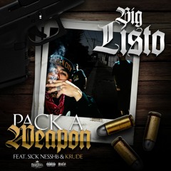 "PACK A WEAPON" FEAT SICKNESSHB, SOY KRUDE