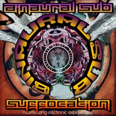 Binaural Sub - Suffocation
