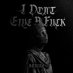 I DON'T GIVE A FUCK [FREE DL♥]