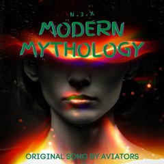 Aviators - Modern Mythology (N.3.X Cover)