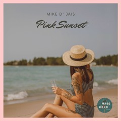 Mike D' Jais - Pink Sunset