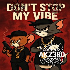 "DON'T STOP MY VIBE PACK" by AKZ3RO | 19 HV Song + 1 D&B | *Buy Pack*