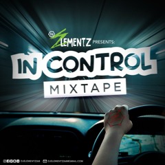 DJ ELEMENTZ - IN CONTROL MIXTAPE ( 2020 )