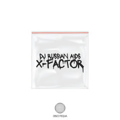 DJ RUSSIAN AIDS - X - FACTOR