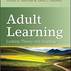 PDF - KINDLE - EPUB - MOBI Adult Learning: Linking Theory and Practice ^DOWNLOAD E.B.O.O.K.#