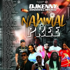 DJ KENNY NAWMAL PREE DANCEHALL MIX 2022