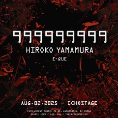 999999999 @ Echostage (E-QUE Support)