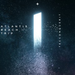 TecConquerIt - 💦 Atlantis Beach Trip 🚀 ( First Single Release )