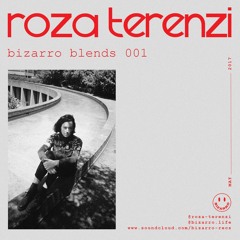 Bizarro Blends 001 // Roza Terenzi