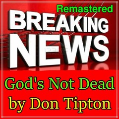 God's Not Dead__Remastered**