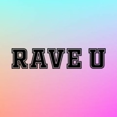 Rave U