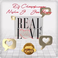Nisha J, Joe Moses & DJ Cheeseburger- Real Love