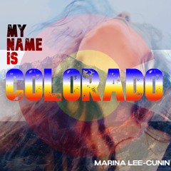 My Name Is Colorado