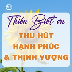 Thiền 55 Lời Biết Ơn | Chuyên gia Tâm lý trị liệu Phạm Thị Hiền | Tâm lý trị liệu NHC Việt Nam