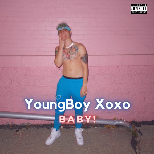 YoungBoy Xoxo - BABY!