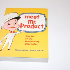 ▶️ PDF ▶️ Meet Mr. Product: The Art of the Advertising Character andro