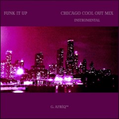 G.Afriq - Funk It Up (Chicago Cool Out Mix) [Instrumental]