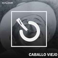 Alexandro G - Caballo Viejo (Tech House Edit) [DEEPLEASURE] FREE DOWNLOAD