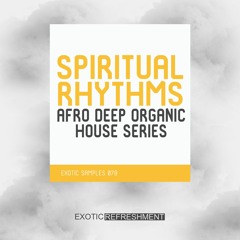 Spiritual Rhythms - Afro Deep Organic House Series - Sample Pack Demo