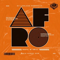 DJ LAWLESS PRESENTS... AFROBEATS 'N' CHILL
