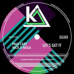 Let's Get It (Original Mix) - Paul Cart feat. Nick O'Neila